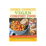 Home-Cooked Vegan Comfort Food - Celine Steen and Joni Marie Newman