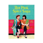 Hot Pink Spice Saga: An Indian Culinary Travelogue with Recipes - Peta Mathias & Julie Le Clerc