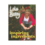 Inspiring Ingredients - Lola Berry