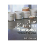 The Kitchen Therapist: Mastering the Basics - Jo Richardson