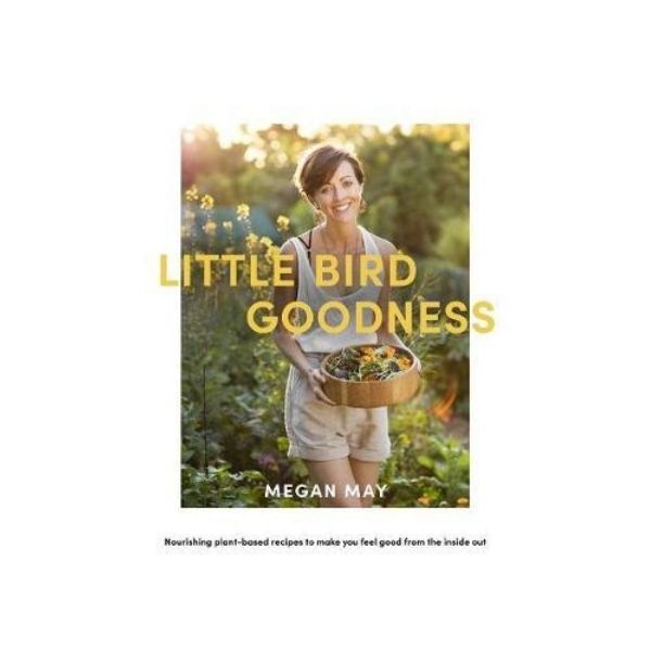 Little Bird Goodness - Megan May