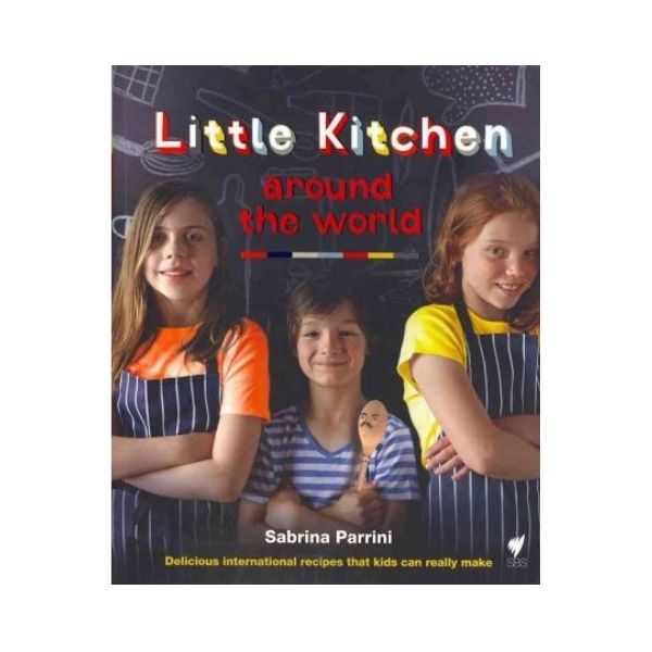 Little Kitchen: Around the World - Sabrina Parrini