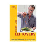 River Cottage: Love your Leftovers - Hugh Fearnley-Whittingstall