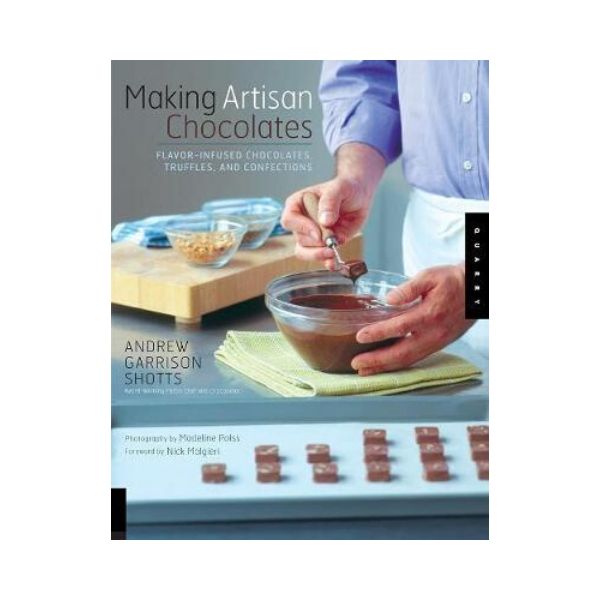 Making Artisan Chocolates - Andrew Garrison Shotts