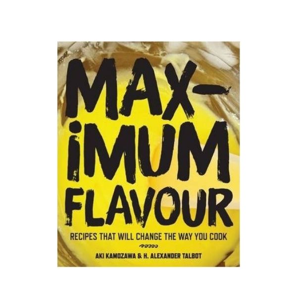 Maximum Flavour - Aki Kamozawa & H. Alexander Talbot
