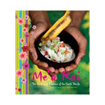 Me'a Kai:  The Food and Flavours of the South Pacific - Robert Oliver with Dr Tracy Berno and Shiri Ram