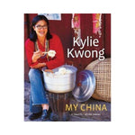 My China:  A Feast for all the Senses - Kylie Kwong