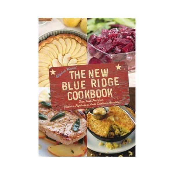 The New Blue Ridge Cookbook - Elizabeth Wiegand