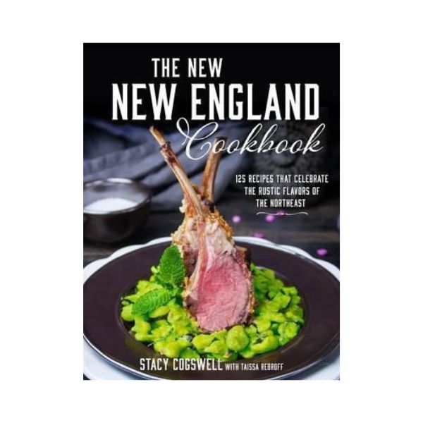 The new New England Cookbook - Stacy Cogswell