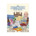 The Nottingham Cook Book: A Celebration of the Amazing Food & Drink on Our Doorstep