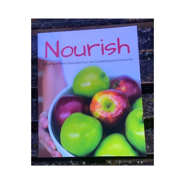 Nourish: A Sharing of family favourites from the Fairfield School Community (Dunedin)