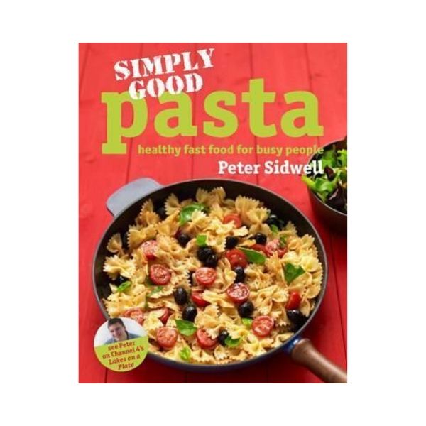 Simply Good:  Pasta - Peter Sidwell