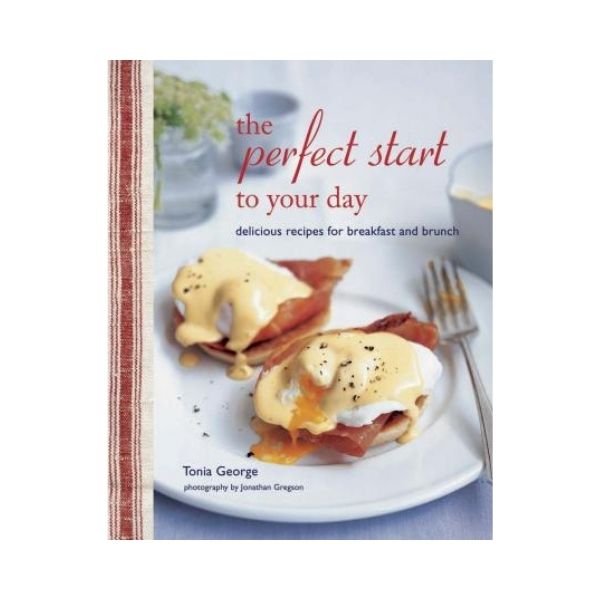 The Perfect Start to your Day - Tonia George