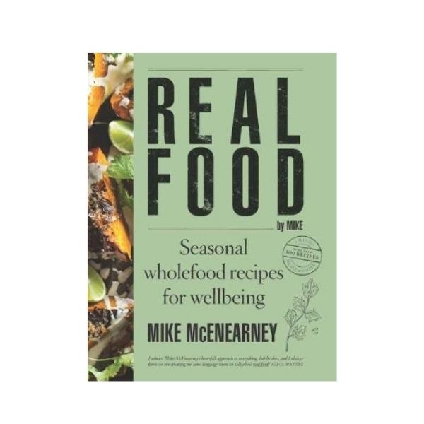 Real Food by Mike - Mike McEnearney
