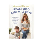 Real Food Kids will Love - Annabel Karmel