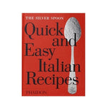 The Silver Spoon: Quick and Easy Italian Recipes