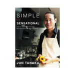 Simple to Sensational - Jun Tanaka
