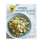 Simply Ancient Grains - Maria Speck