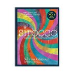 Sirocco: Fabulous Flavours From the East - Sabrina Ghayour