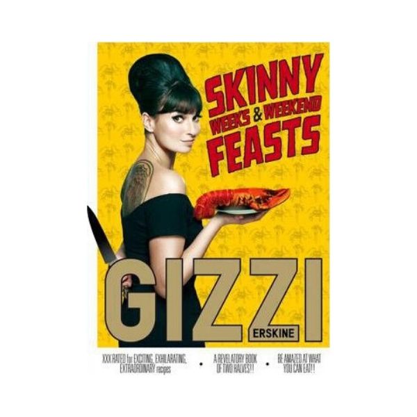 Skinny Weeks & Weekend Feasts - Gizzi Erskine