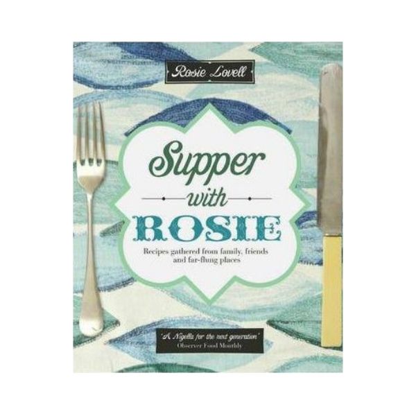 Supper with Rosie - Rosie Lovell