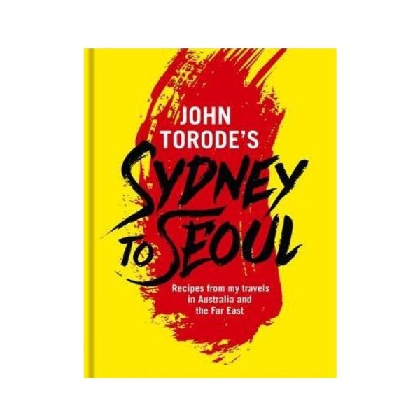 John Torode's Sydney to Seoul
