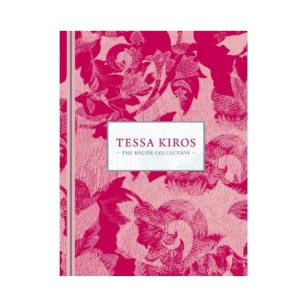 The Recipe Collection - Tessa Kiros