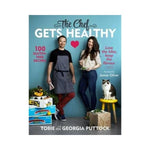 The Chef Gets Healthy - Tobie and Georgia Puttock