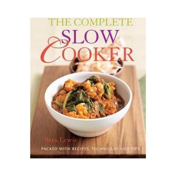 The Complete Slow Cooker - Sara Lewis