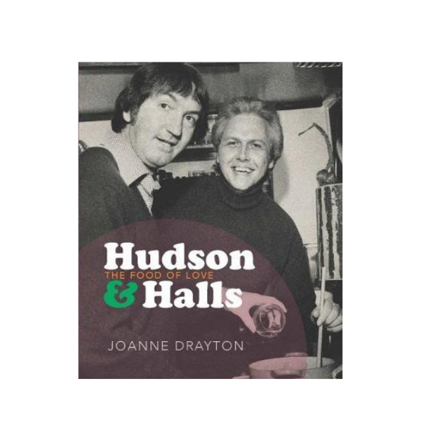 Hudson & Halls: The Food of Love - Joanne Drayton