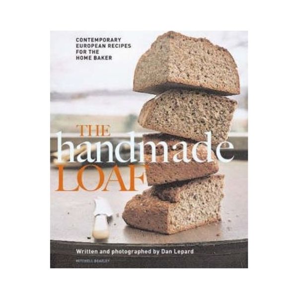 The Handmade Loaf - Dan Depard