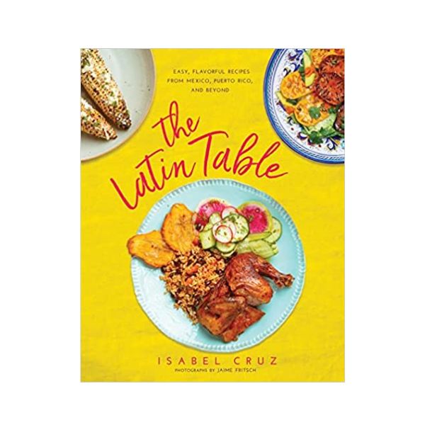 The Latin Table - Isabel Cruz