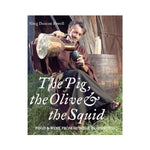 The Pig, the Olive & the Squid - Greg Duncan Powell