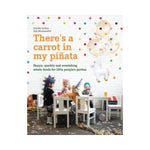 There's a Carrot in my Pinata - Jennifer Leckey & Judy Moosmeller