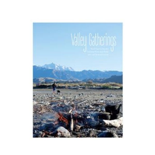 Valley Gatherings : Food Inspired By The Clarence River And Those Who Call It Home - Genevieve King