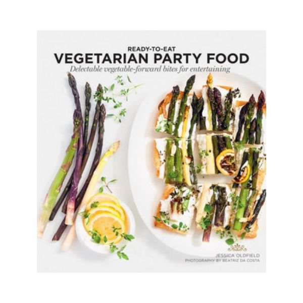 Ready-to-Eat Vegetarian Party Food - Jessica Oldfield