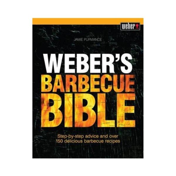 Weber's Barbecue Bible - James Purviance