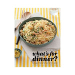 What's for Dinner?:  Easy Recipes for Everyday of the Week - Michele Curtis