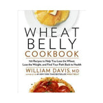 Wheat Belly Cookbook - William Davis, MD