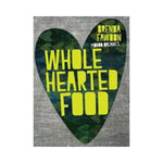 Whole Hearted Food - Brenda Fawdon